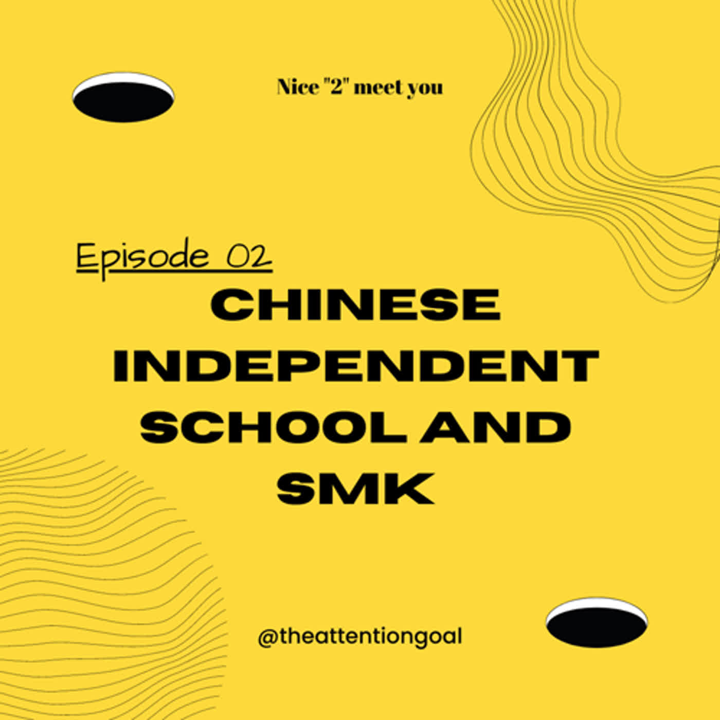 Ep.02 - Chinese Independent School and Sekolah Menengah Kebangsaan