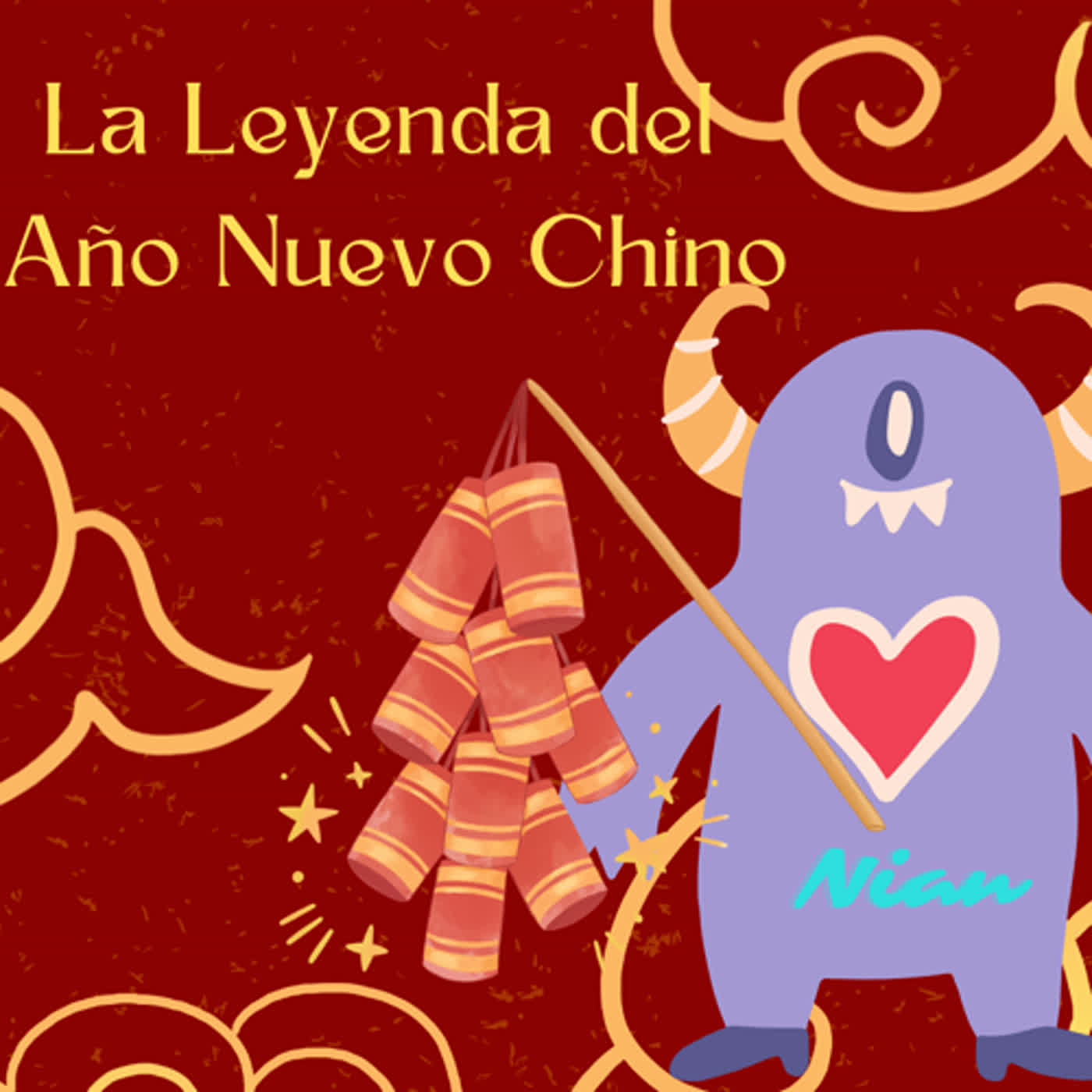 La Leyenda del Año Nuevo Chino 中國新年的傳說