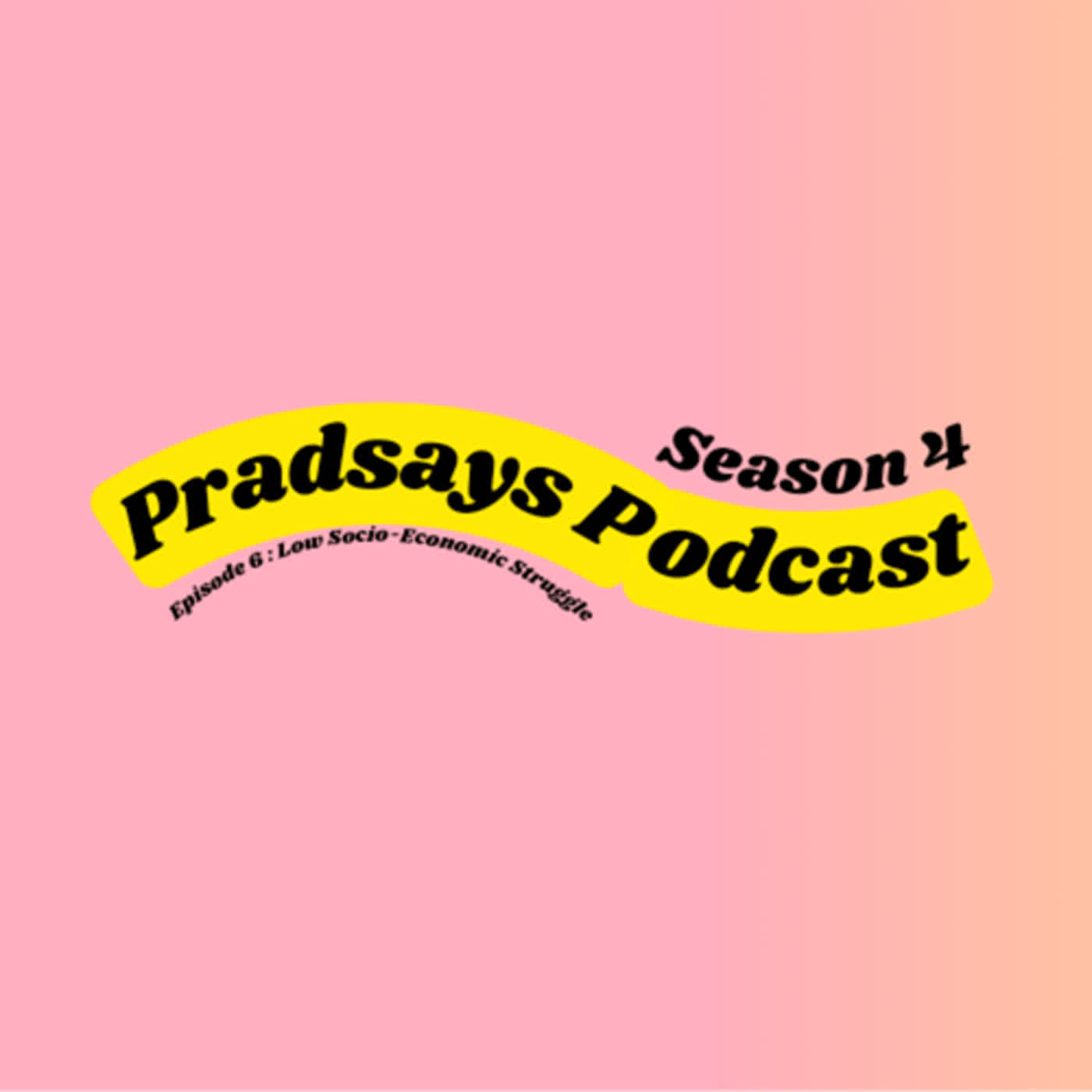 Low Socio-Economic Struggle | Pradsays Season 4 Episode 6