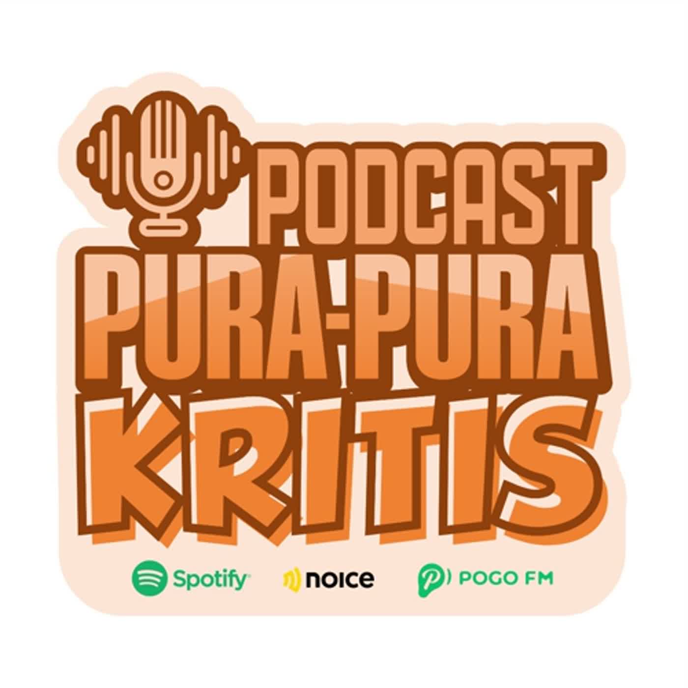 Podcast Pura Pura Kritis