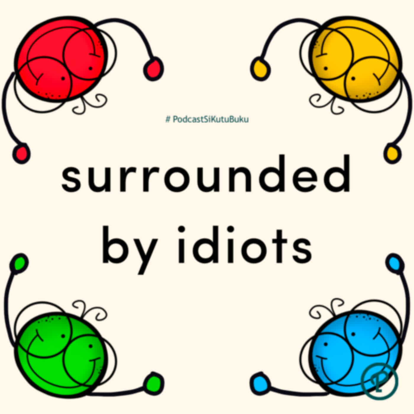 Cara Berkomunikasi dengan Tipe Orang Berbeda | Surrounded by Idiots