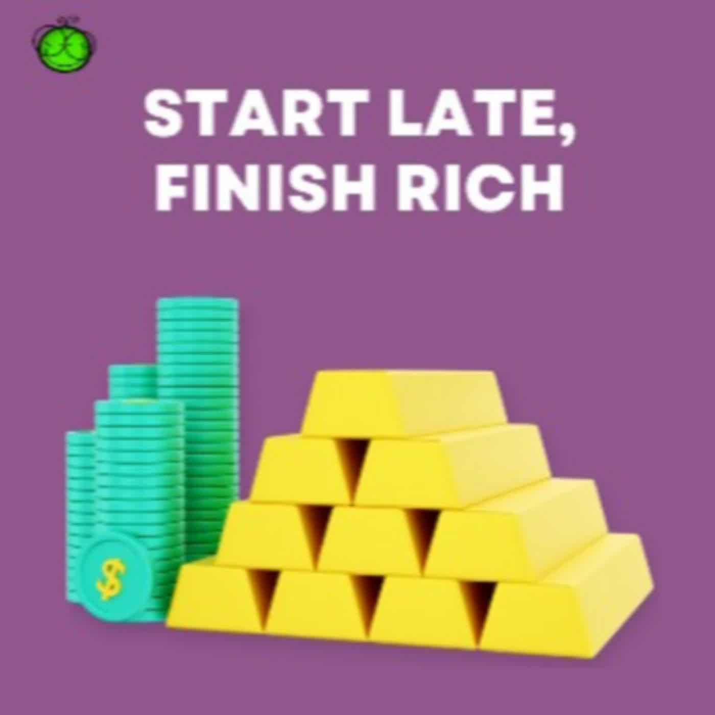 Tidak Terlambat dalam Membangun Kekayaan | Start Late, Finish Rich