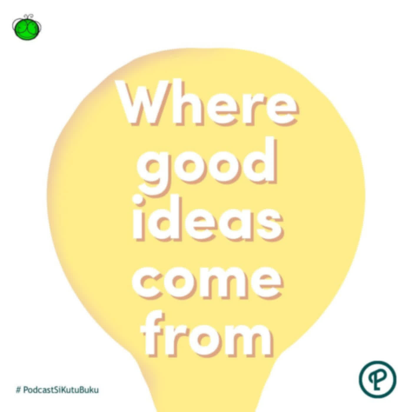 Darimana Ide Hebat Berasal? | Where Good Ideas Come From
