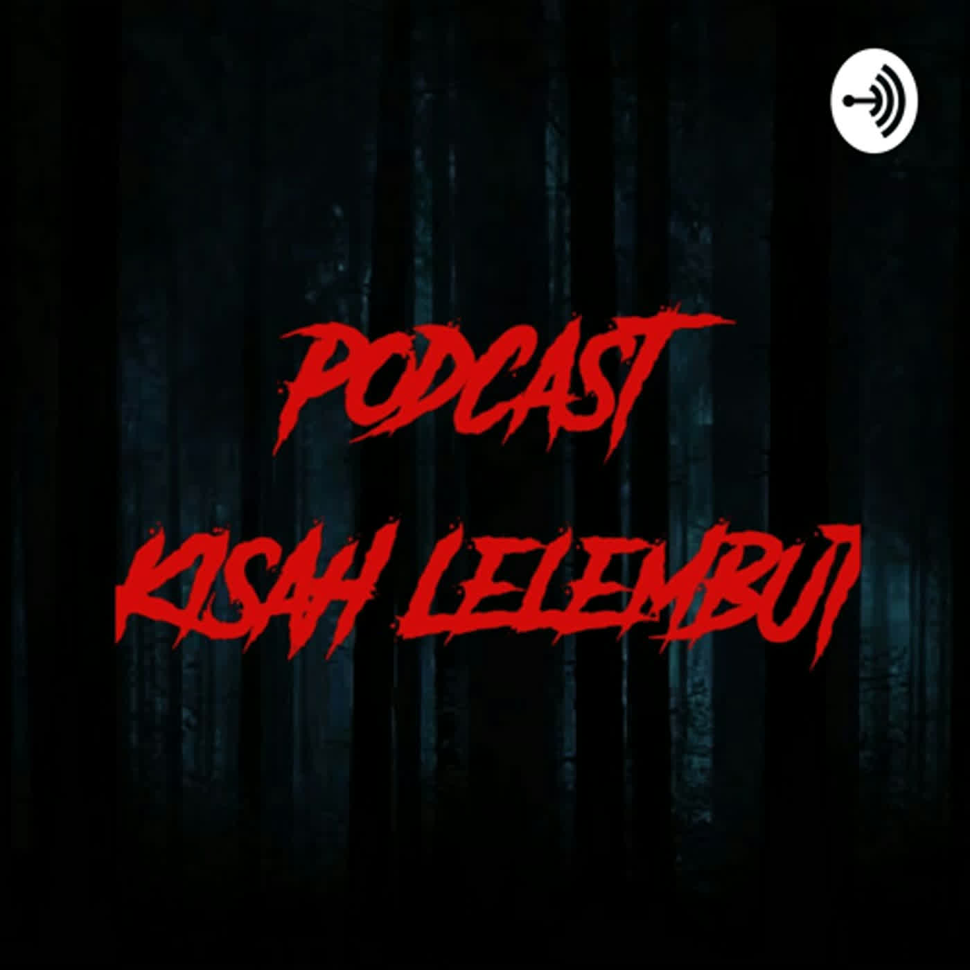 Podcast Kisah Lelembut