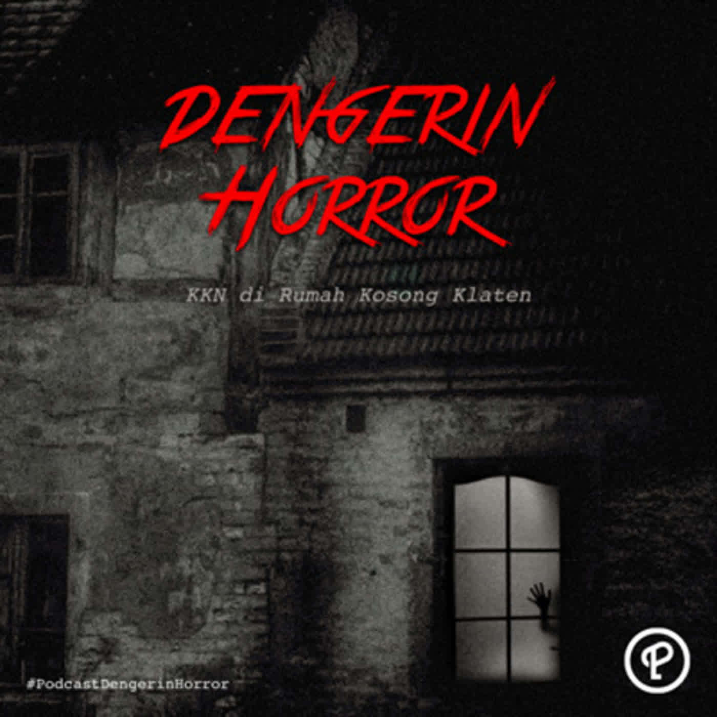 Dengerin Horror: KKN di Rumah Kosong Klaten