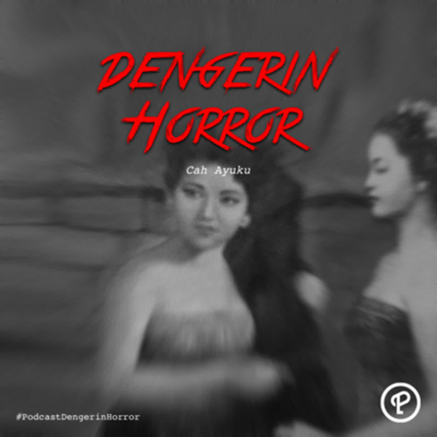 Cah Ayuku (Anak Cantikku) Part 1 - Dengerin Horror