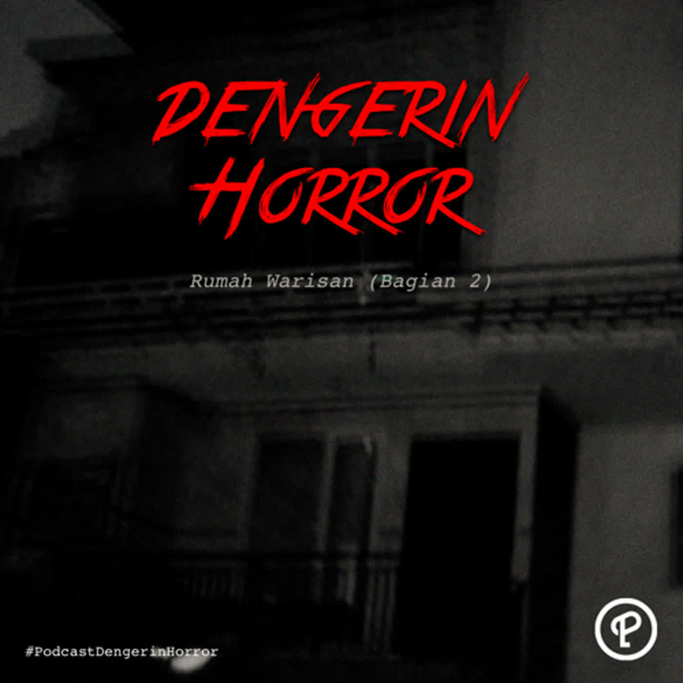 Dengerin Horror: "Apa Mungkin Asmara Masih Gentayangan?" Part 2 Dengerin Horror: "Apa Mungkin Asmara Masih Gentayangan?" Part 2