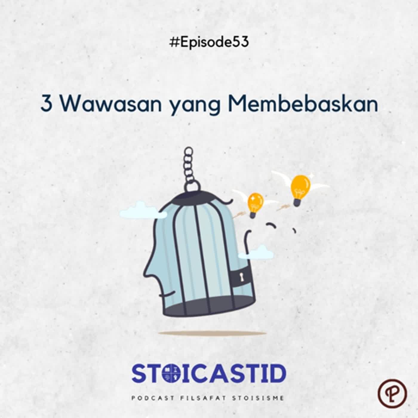 #Ep53 - 3 Wawasan yang Membebaskan