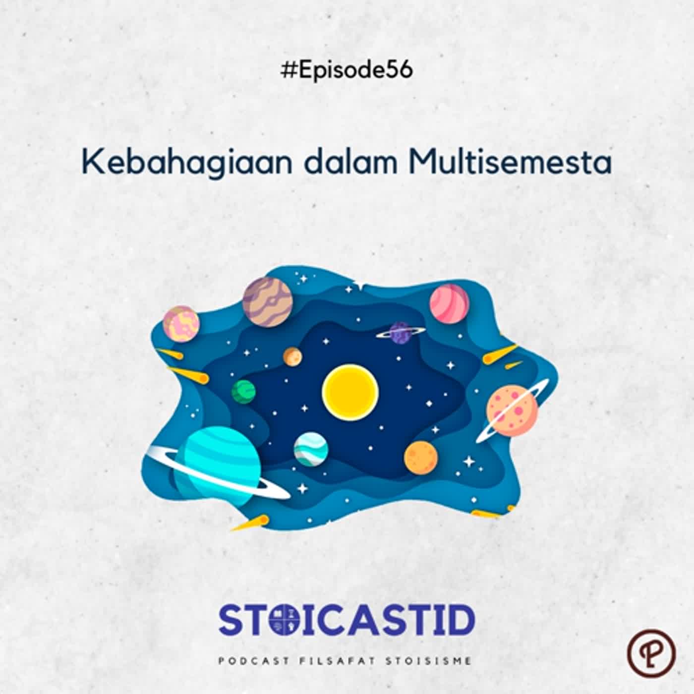 #Ep56 - Kebahagiaan dalam Multisemesta