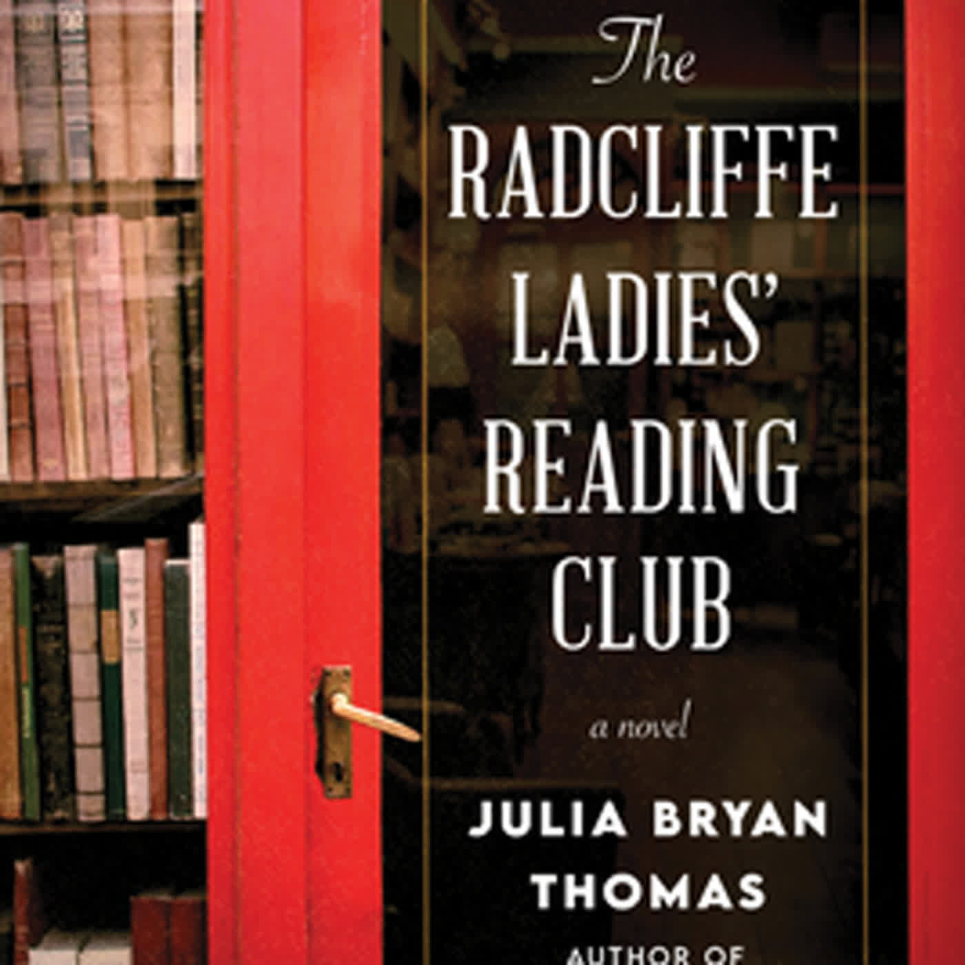 [epub] [Read] The Radcliffe Ladiesâ€™ Reading Club by Julia Bryan Thomas