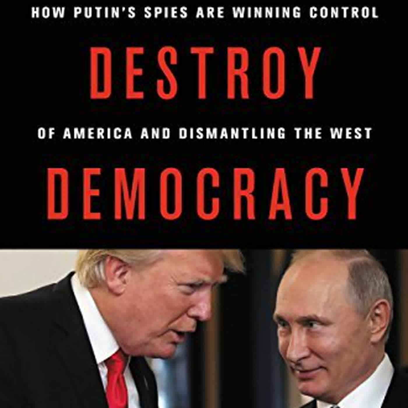 [ePub] [read] The Plot to Destroy Democracy How Putin and His Spies