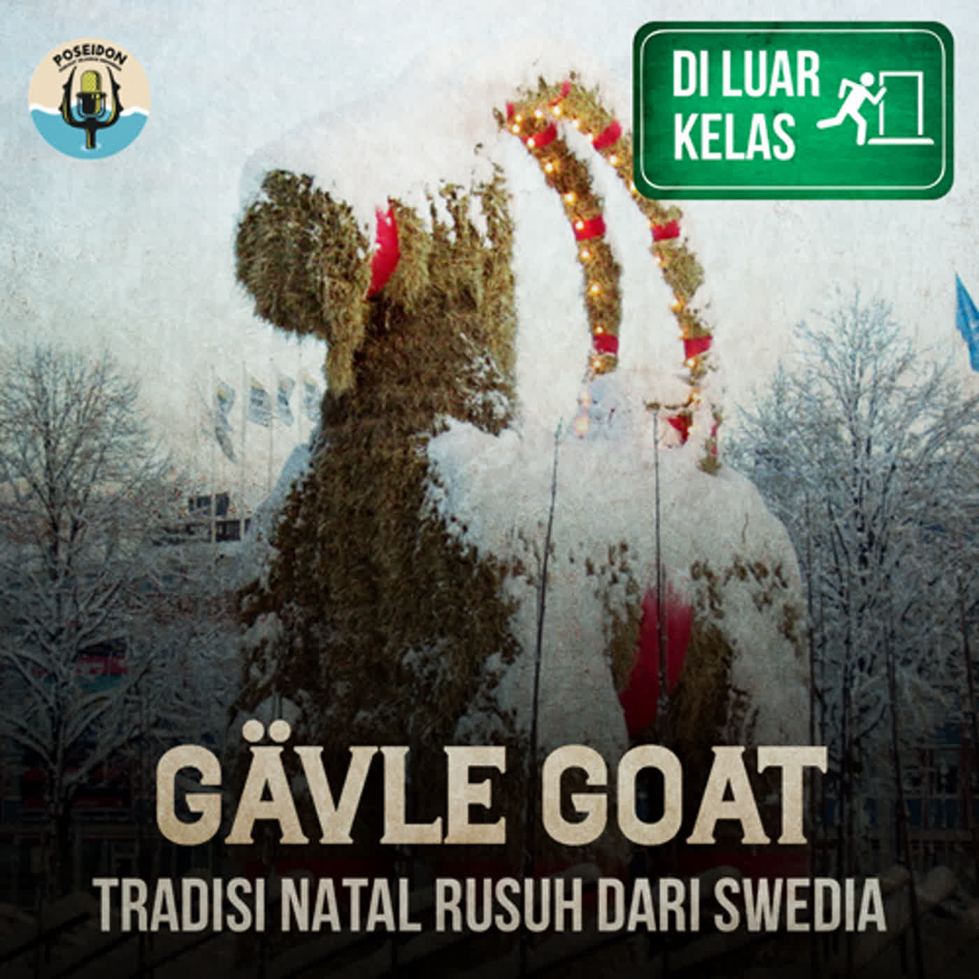 [DI LUAR KELAS] Gävle Goat : Tradisi Natal Rusuh Dari Swedia