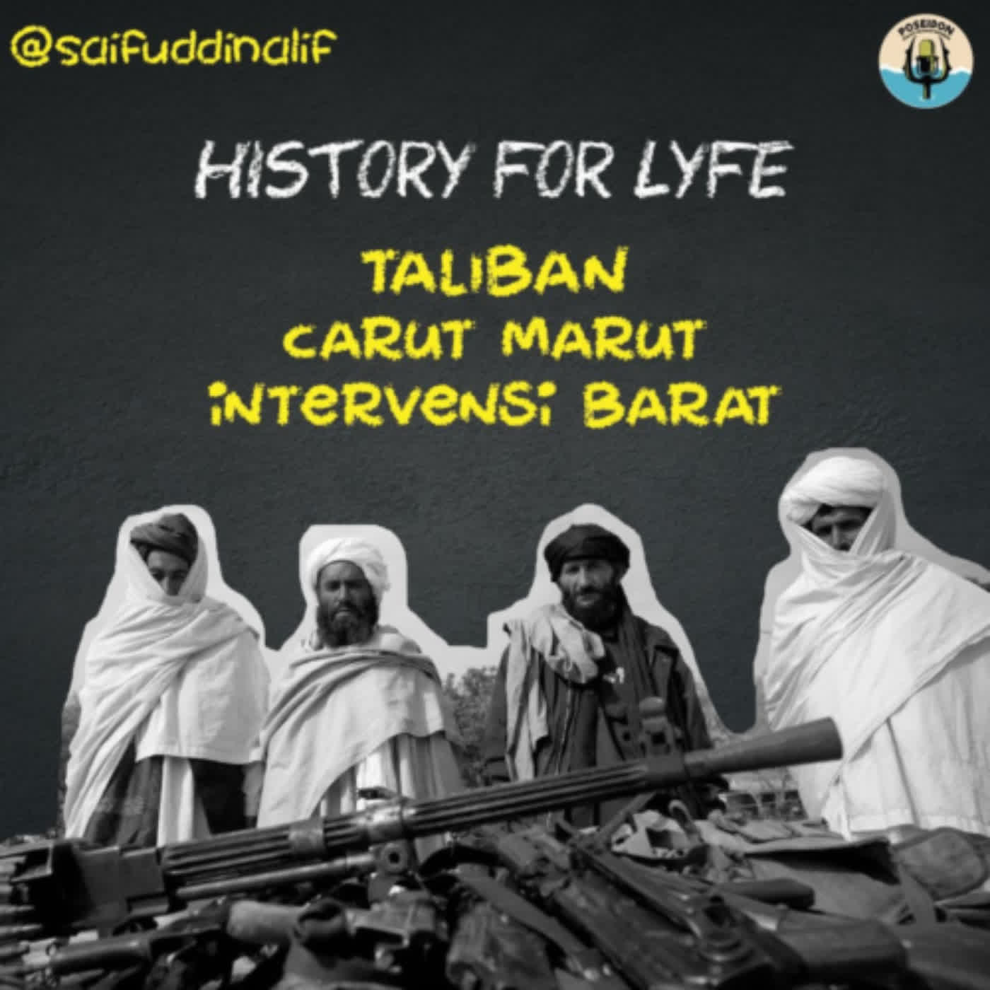 [HISTORY FOR LYFE] Taliban: Carut Marut Intervensi Barat