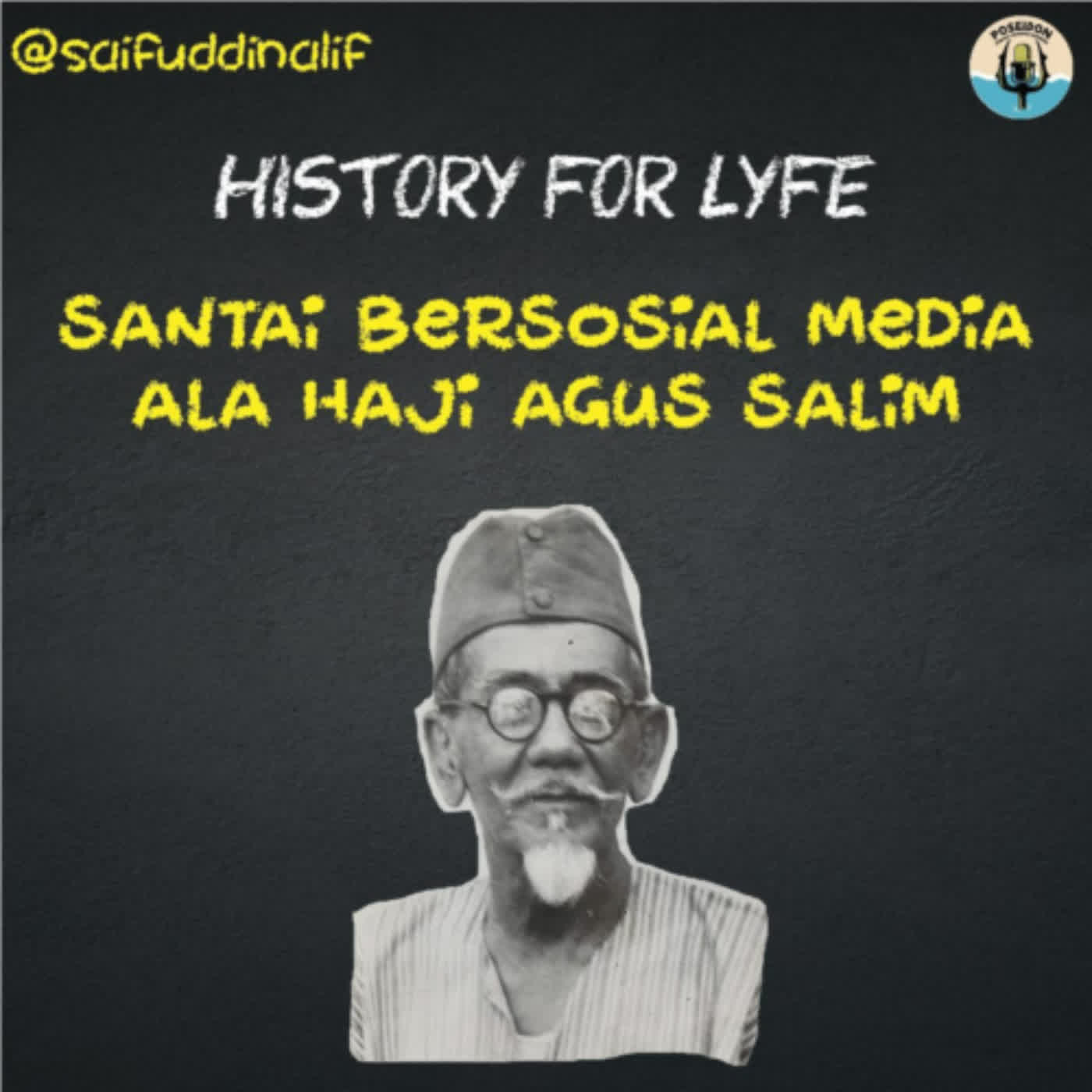 [HISTORY FOR LYFE] Santai Bersosial Media ala H. Agus Salim