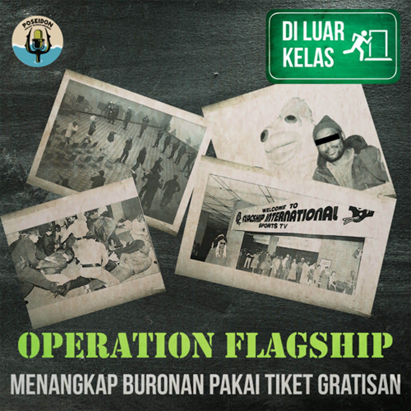 [DI LUAR KELAS] Operation Flagship : Menangkap Buronan Pakai Tiket Gratisan