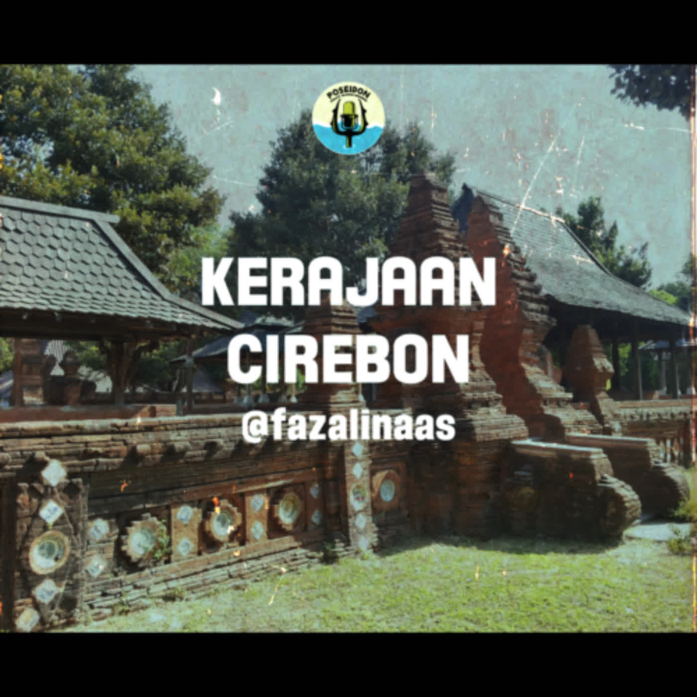 [EP 02] [S4] Kerajaan Cirebon