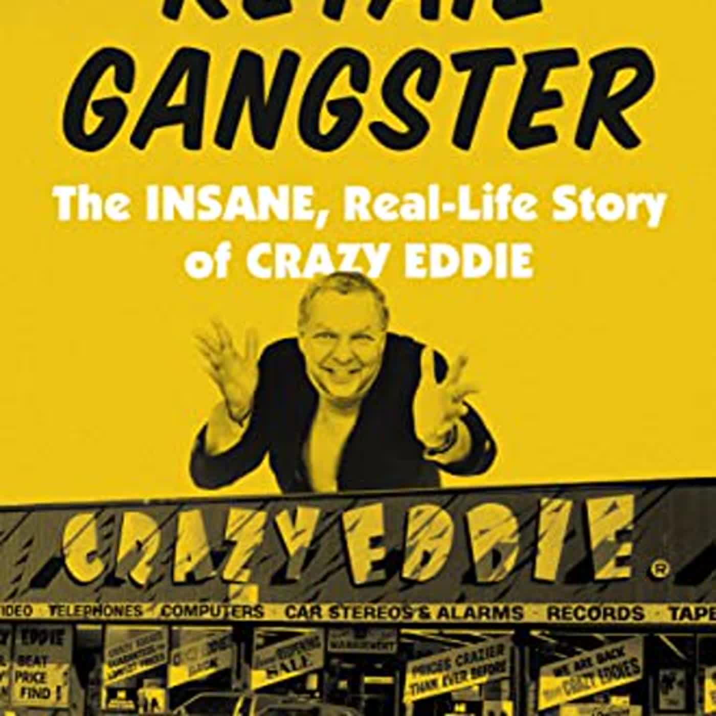 Read Retail Gangster The Insane, RealLife Story of Crazy Eddie Author