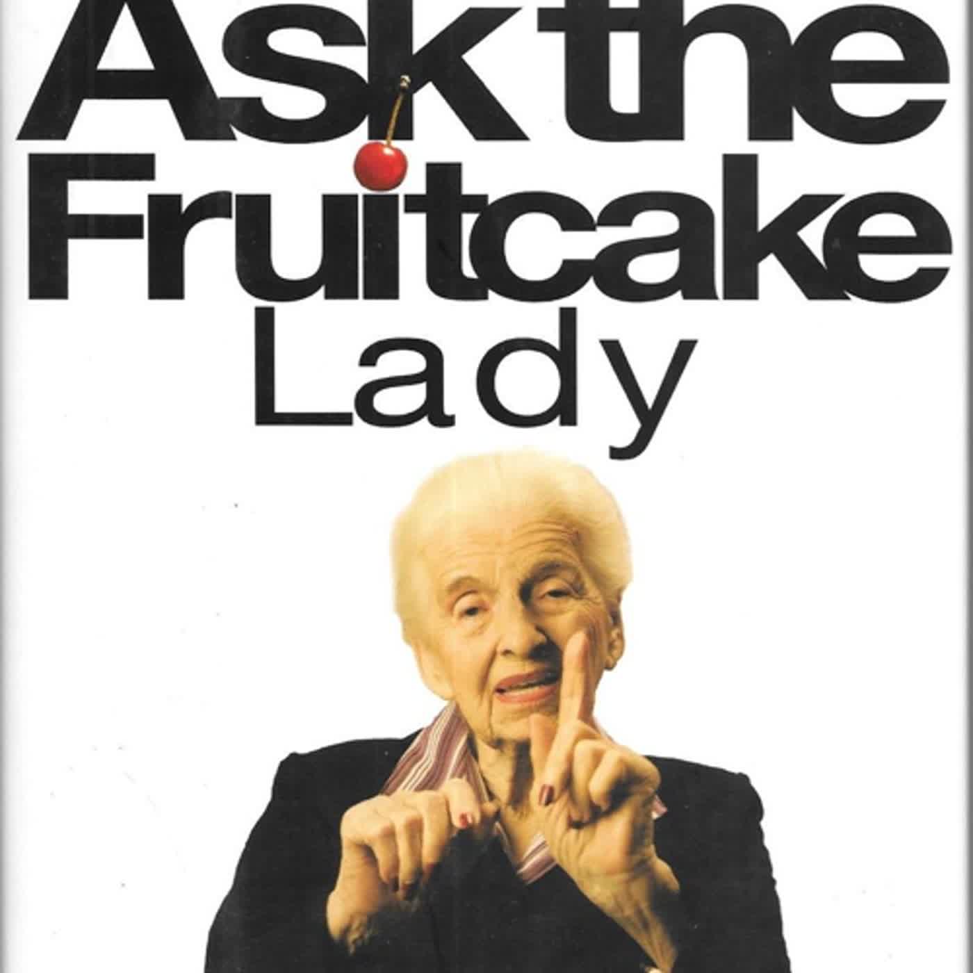️download⚡️ book (pdf) Ask the Fruitcake Lady Everything You Would