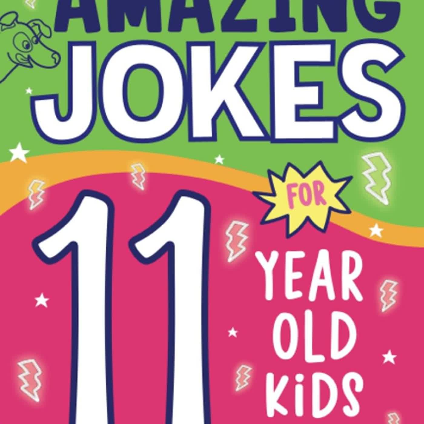 [READ]⚡PDF Amazing Jokes for 11 Year Old Kids Hilarious Joke Book